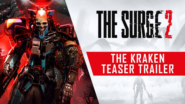 The Surge 2 - The Kraken тизерНовости Видеоигр Онлайн, Игровые новости 