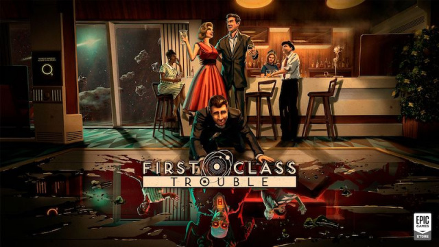 FIRST CLASS TROUBLE IS OUT NOW ON THE EPIC GAMES STORENews  |  DLH.NET The Gaming People