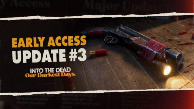 Into the Dead: Our Darkest Days New Content UpdateNews  |  DLH.NET The Gaming People