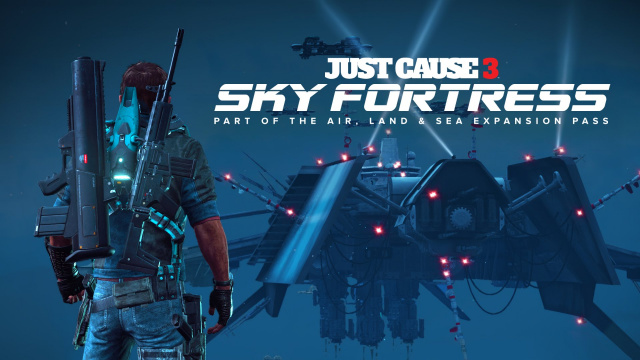 Just Cause 3: Sky Fortress Content Now on General SaleVideo Game News Online, Gaming News
