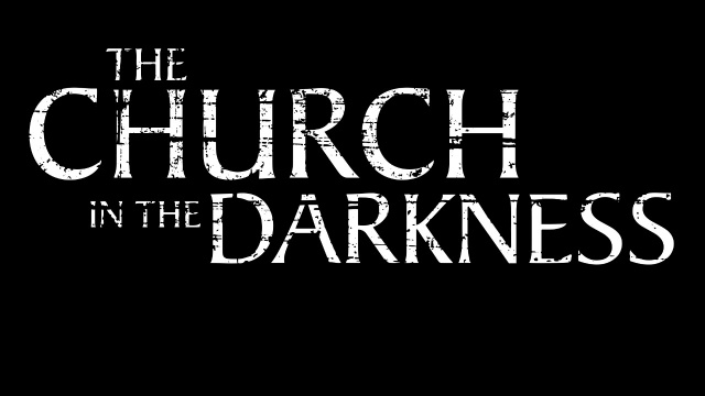 Exposing ... The Church in the DarknessVideo Game News Online, Gaming News
