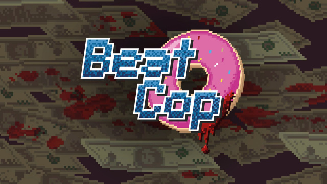 Pixel Crow & 11 bit studios Present Beat CopVideo Game News Online, Gaming News