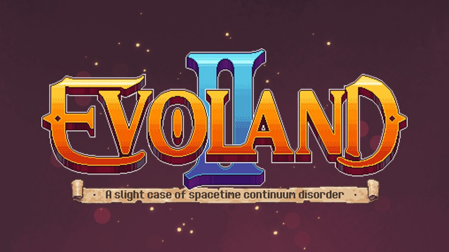 Evoland 2 Now Out on PCVideo Game News Online, Gaming News
