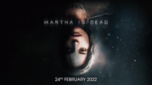 ‘Martha Is Dead’ Confirms Launch on February 24, 2022News  |  DLH.NET The Gaming People