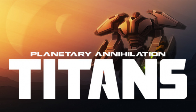 PLANETARY ANNIHILATION: TITANS CELEBRATES UPCOMING 10TH ANNIVERSARYNews  |  DLH.NET The Gaming People