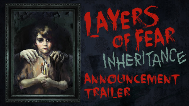 Revisit the Madness in Layers of Fear: Inheritance on August 2, 2016Video Game News Online, Gaming News