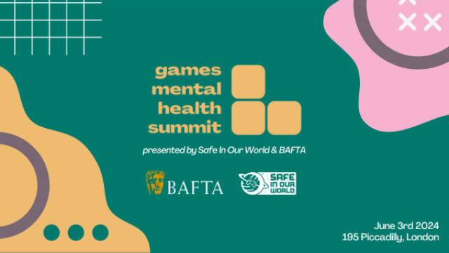 Safe In Our World and BAFTA To Host Games Mental Health Summit 2024News  |  DLH.NET The Gaming People