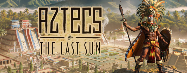 AZTECS: THE LAST SUN erscheint am 28. August 2025News  |  DLH.NET The Gaming People