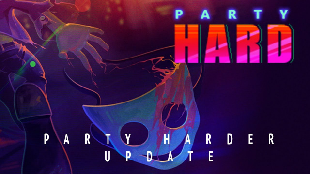 Party Hard готовит крупное обновлениеНовости Видеоигр Онлайн, Игровые новости 