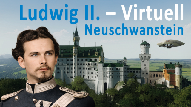 Schloss Neuschwanstein wie nie zuvor erleben mit Ludwig II