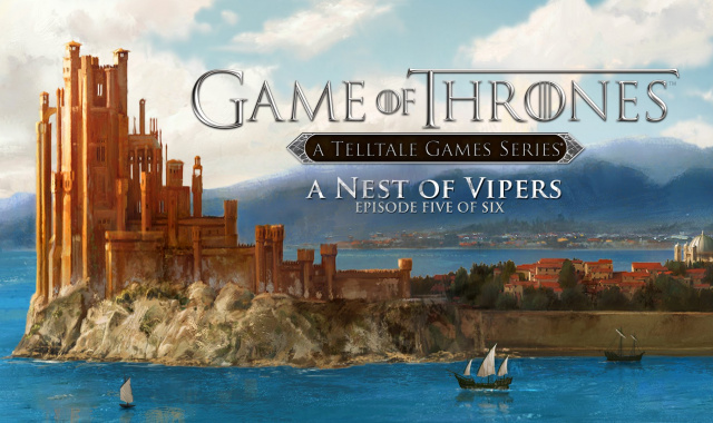 Game of Thrones: A Telltale Games Series Episode 5 – A Nest of Vipers Coming Next Week