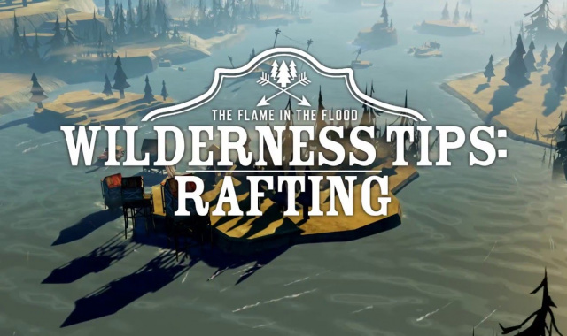 New Wilderness Tips Video for The Flame in the Flood