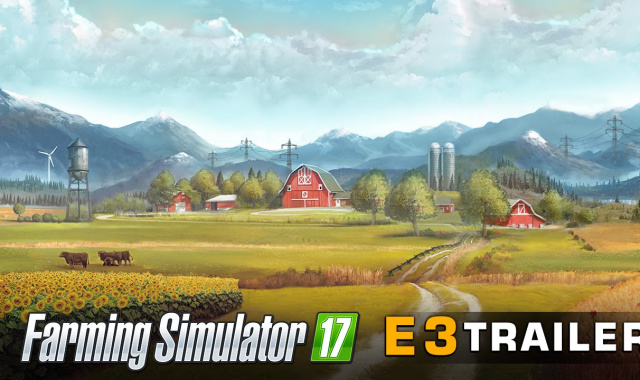 E3: New Trailer for Farming Simulator 17