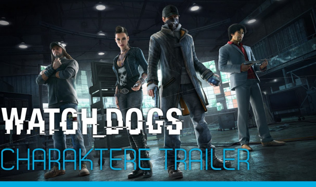 Watch Dogs Charakter-Trailer veröffentlicht
