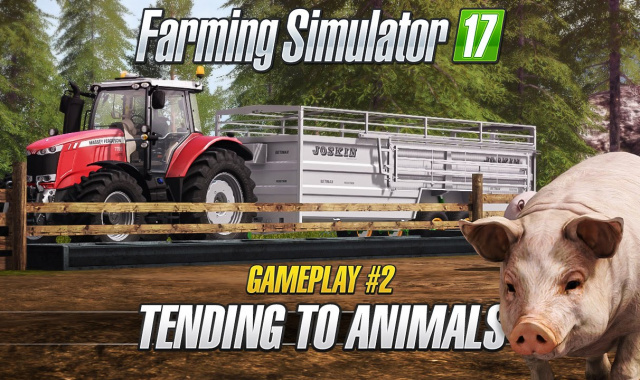 Farming Simulator 17 – New Gameplay Trailer Showcases the Animals