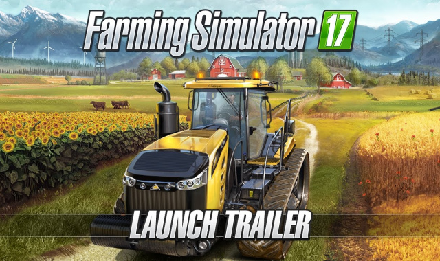 Farming Simulator 17 Reveals Launch Trailer
