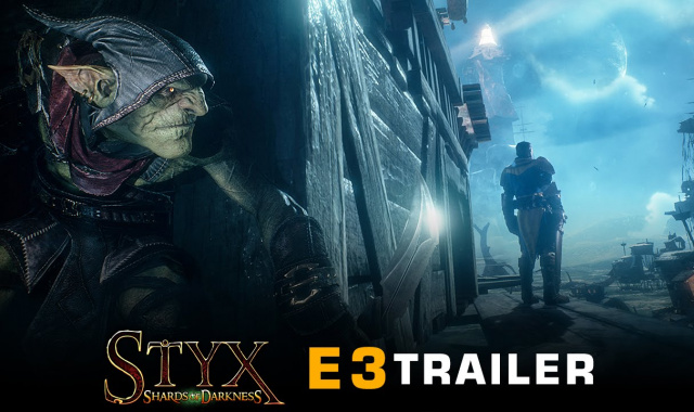 Styx: Shards of Darkness – E3 Trailer