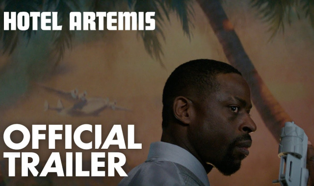 John Wick Is Gonna Be Pissed! Hotel Artemis Has A New, Star Studded Trailer